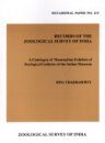 A Catalogue of Mammalian Exhibits of Zoological Galleries of the Indian Museum