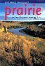 Prairie: A North American Guide