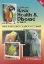 A Guide to Basic Health & Disease in Birds