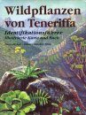 Wildpflanzen von Teneriffa: Identifikationsführer - Illustrierte Karte und Buch [Wild Flowers of Tenerife: Identification Guide - Illustrated Map and Book]
