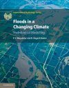 Floods in a Changing Climate: Hydrologic Modeling