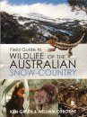 Field Guide to Wildlife of the Australian Snow-Country