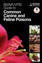 BSAVA/VPIS Guide to Common Canine and Feline Poisons