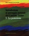 Introduzione al Paesaggio Naturale del Cantone Ticino, Volume 3
