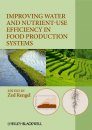 Improving Water and Nutrient Use Efficiency in Food Production Systems