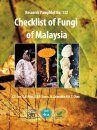Checklist of Fungi of Malaysia