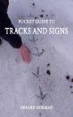 Pocket Guide to Tracks and Signs