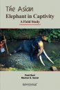The Asian Elephant in Captivity