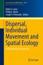 Dispersal, Individual Movement and Spatial Ecology