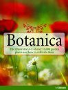 Botanica: The Illustrated A-Z of over 10,000 Garden Plants and how to Cultivate Them