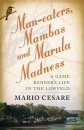 Man-eaters, Mambas and Marula Madness