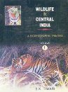 Wildlife in Central India (3-Volume Set)