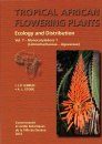 Tropical African Flowering Plants: Ecology and Distribution, Volume 7