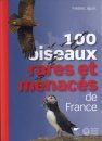 100 Oiseaux Rares et Menacés de France