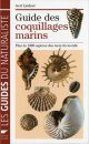 Guide des Coquillages Marins: Plus de 1000 Espèces des Mers du Monde [Guide to Marine Shells: More than 1000 Species of the World's Oceans]