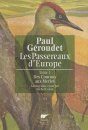 Les Passereaux d'Europe, Volume 1: Des Coucous Aux Merles [The Passerines of Europe, Volume 1: From Cuckoos to Thrushes]