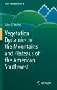 Vegetation Dynamics on the Mountains and Plateaus of the American Southwest