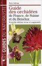 Guide des Orchidées de France, de Suisse et du Benelux [Guide to the Orchids of France, Switzerland, and the Benelux]