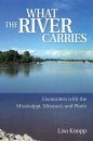 What the River Carries