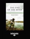 The End of the River