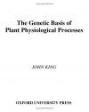 The Genetic Basis of Plant Physiological Processes