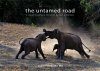 The Untamed Road