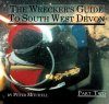 The Wrecker's Guide to South West Devon, Part 2