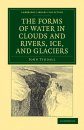 The Forms of Water in Clouds and Rivers, Ice, and Glaciers