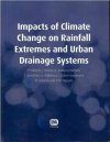 Impacts of Climate Change on Rainfall Extremes and Urban Drainage Systems