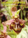 Hybrides d'Ophrys du Bassin Méditerranéen Occidental [Ophrys Hybrids of the Western Mediterranean Basin]