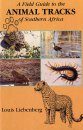 A Field Guide to Animal Tracks of Southern Africa