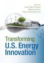 Transforming U.S. Energy Innovation