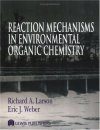 Reaction Mechanisms in Environmental Organic Chemistry