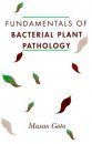 Fundamentals of Bacterial Plant Pathology
