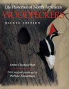 Life Histories of North American Woodpeckers - Deluxe Edition