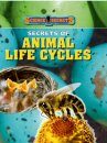 Secrets of Animal Life Cycles