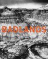 Badlands: An Illustrated Tribute