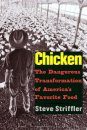 Chicken: The Dangerous Transformation of America's Favorite Food