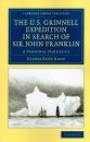 The U.S. Grinnell Expedition in Search of Sir John Franklin