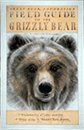 Field Guide to the Grizzly Bear