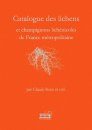 Catalogue des Lichens et Champignons Lichénicoles de France Métropolitaine