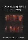 DNA Banking for the 21st Century