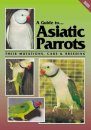 A Guide to Asiatic Parrots