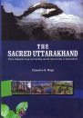 The Sacred Uttarakhand