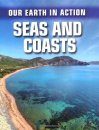 Our Earth in Action: Seas and Coasts