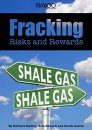 Fracking: Risks and Rewards