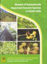 Manual on Economically Important Forestry Species in South India
