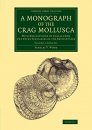 A Monograph of the Crag Mollusca, Volume 2: Bivalves