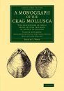 A Monograph of the Crag Mollusca, Volume 3: Supplement, being Descriptions of Additional Species (Univalves and Bivalves)