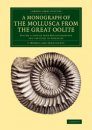 A Monograph of the Mollusca from the Great Oolite, Volume 1